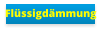 Flüssigdämmung