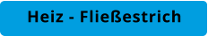 Heiz - Fließestrich