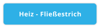 Heiz - Fließestrich