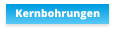 Kernbohrungen